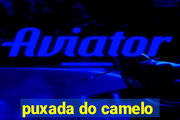 puxada do camelo